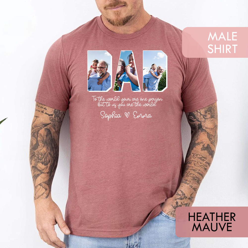 Personalized Dad Shirt with Grandkids Names - To The World You Are One Person