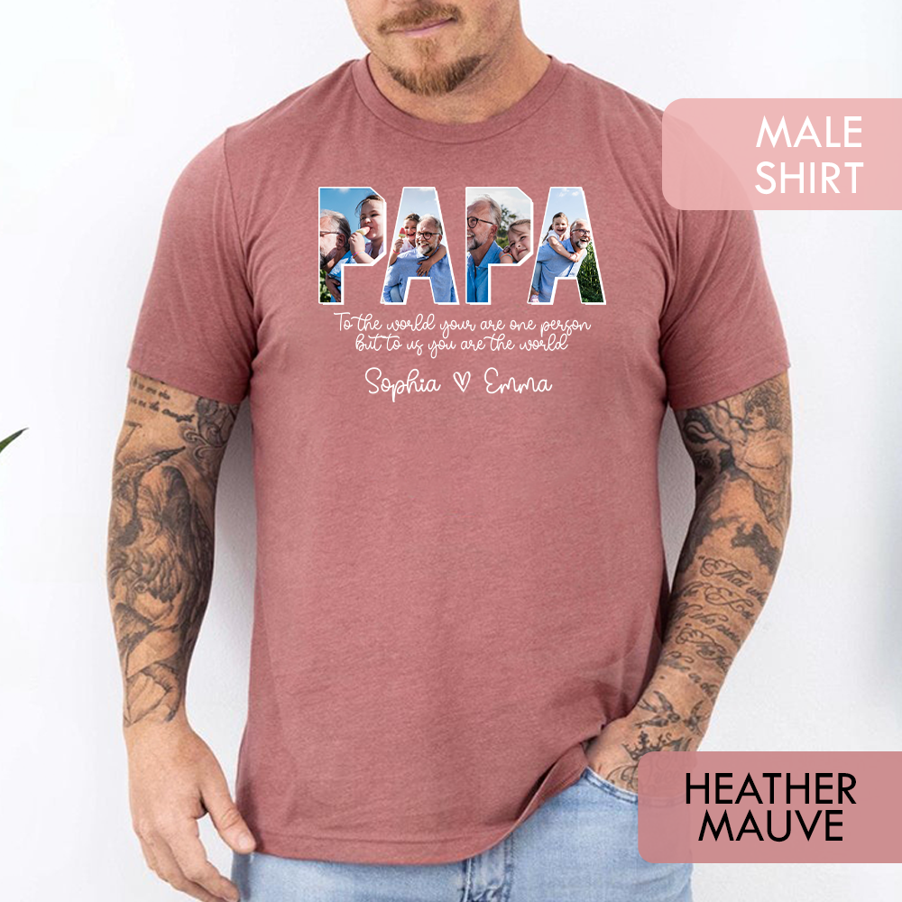Personalized Papa Shirt with Grandkids Names - To The World You Are One Person