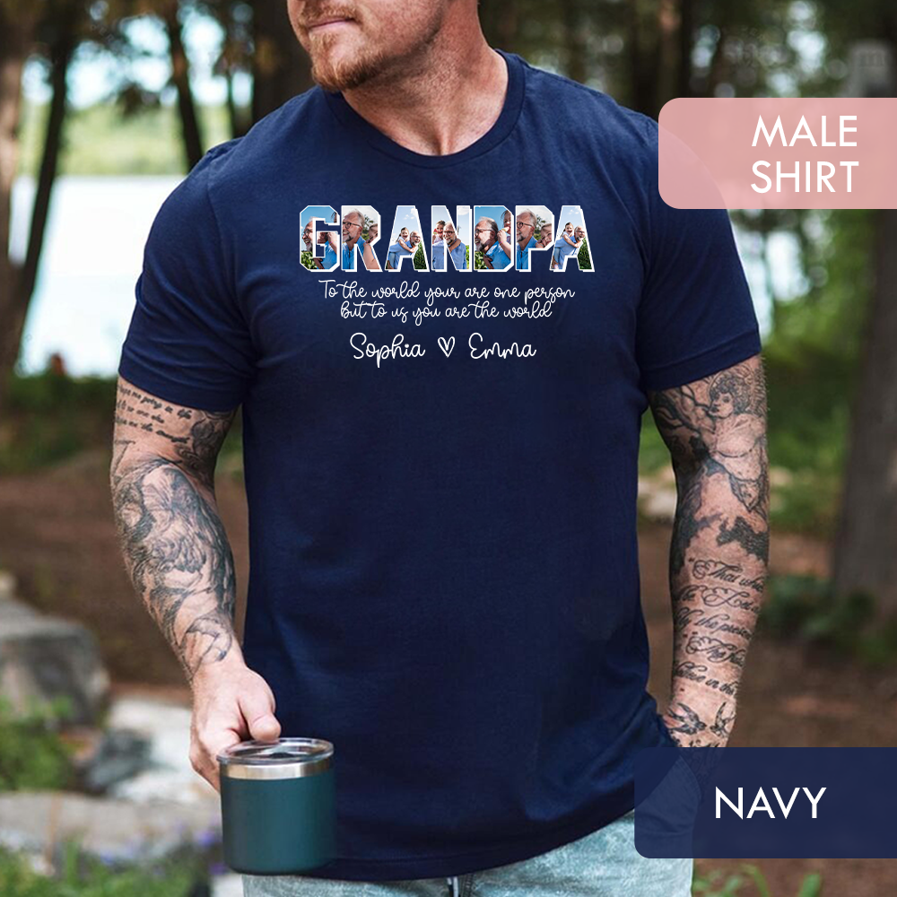 Personalized Grandpa Shirt with Grandkids Names - To The World You Are One Person
