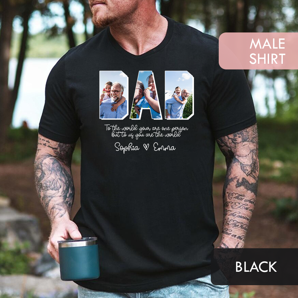 Personalized Dad Shirt with Grandkids Names - To The World You Are One Person