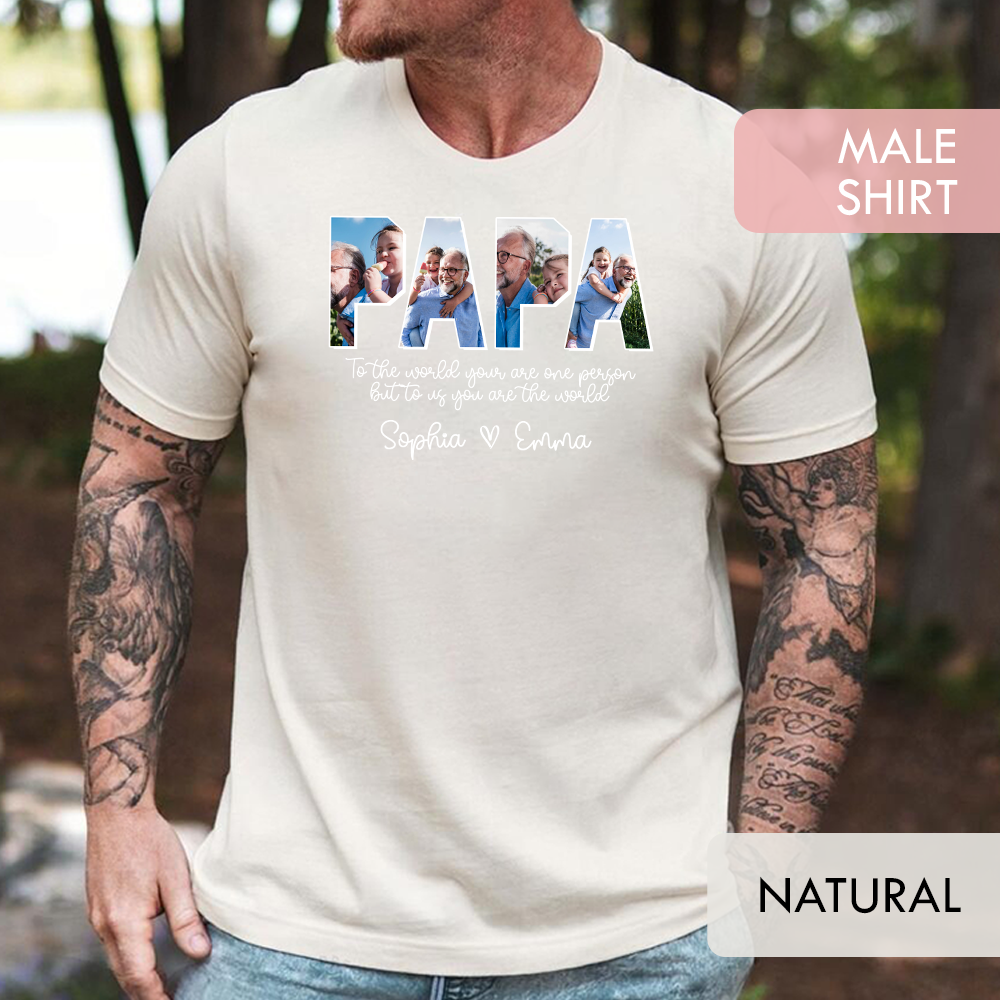 Personalized Papa Shirt with Grandkids Names - To The World You Are One Person